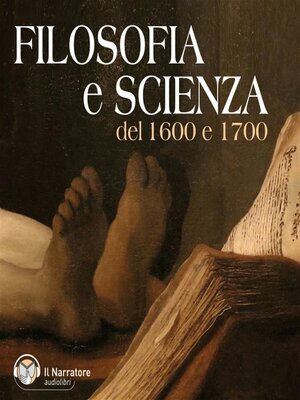 cover image of Filosofia e Scienza del 1600-1700